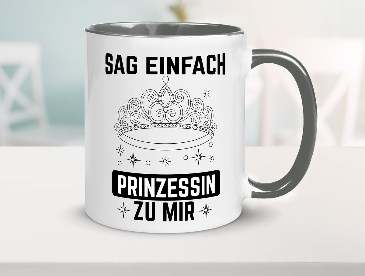 Sag einfach Prinzessin zu mir | Eure Meijestät Geschenkidee Humor Tasse