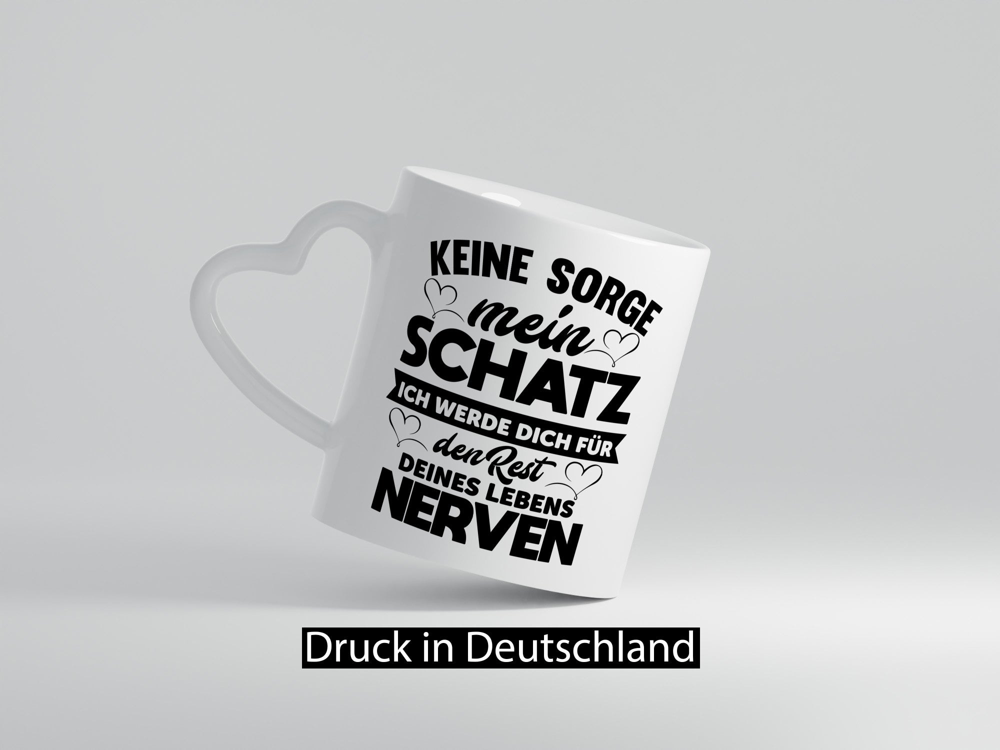 Keine sorge schatz ich nerve dich für immer | Beziehung lustig Humor