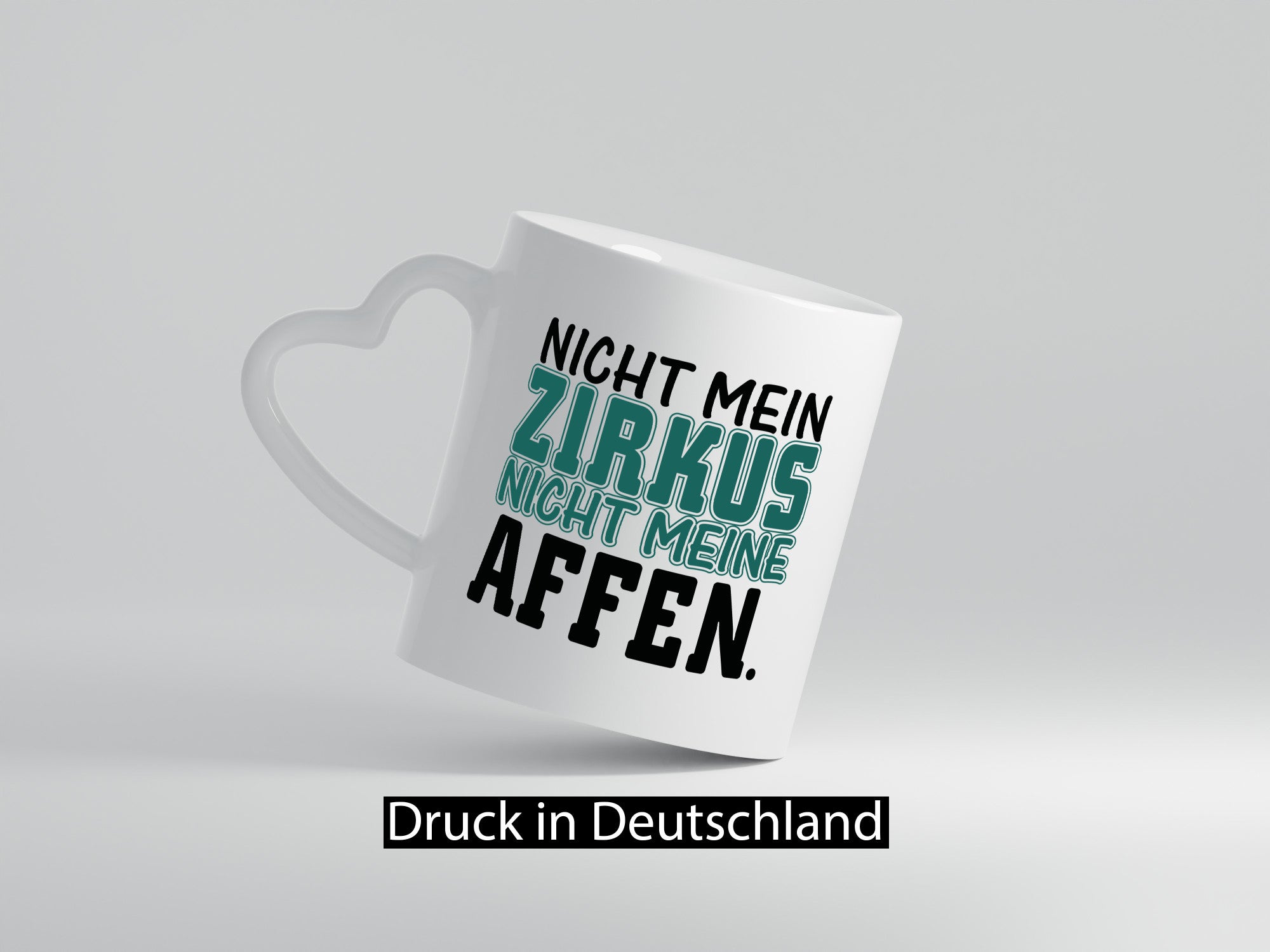 Nicht mein Zirkus Humor Geschenkidee Tasse
