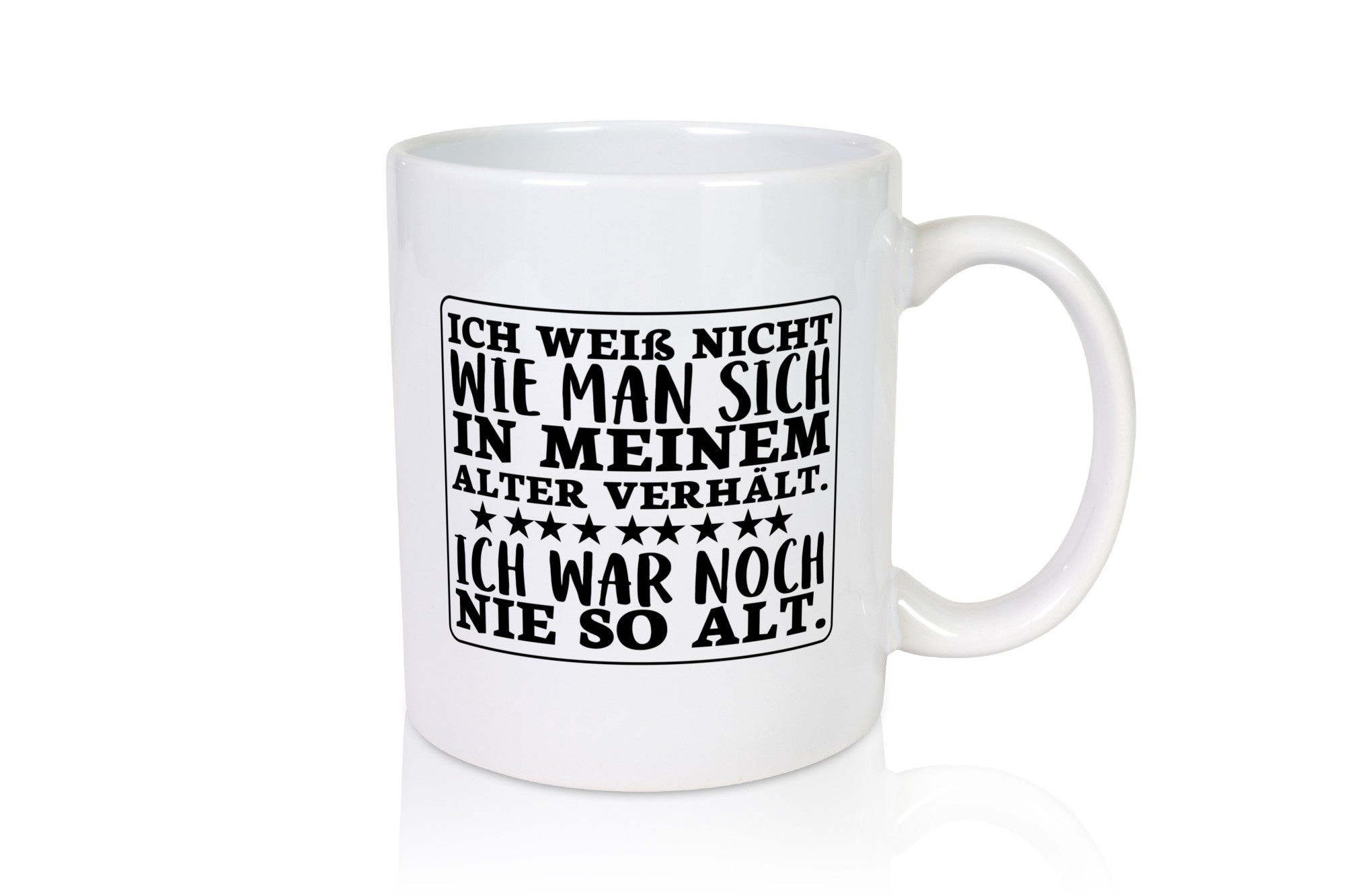Noch nie so alt | Geburtstag Spruchtasse Humor Geschenkidee Tasse