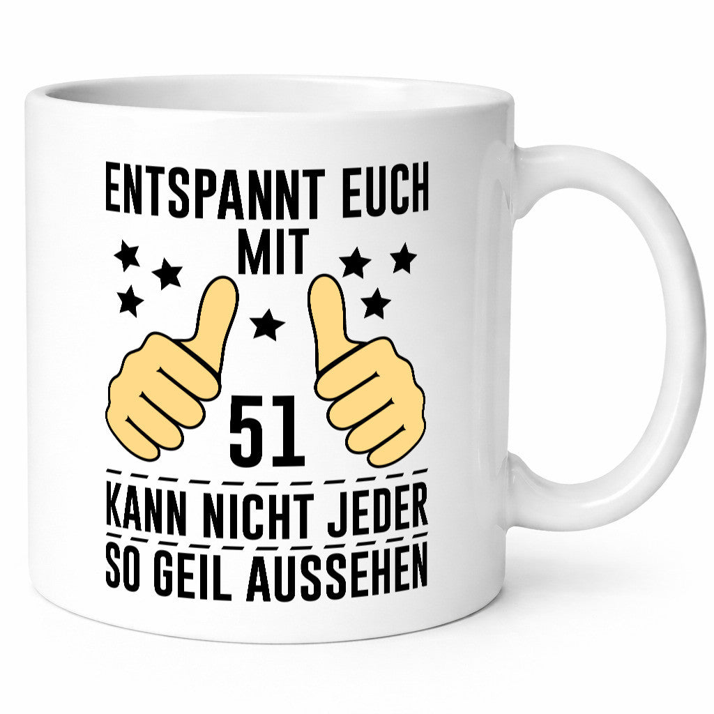 51. Geburtstag | 51 Jahre Geil aussehen Entspannt euch v2 Geschenkidee Humor