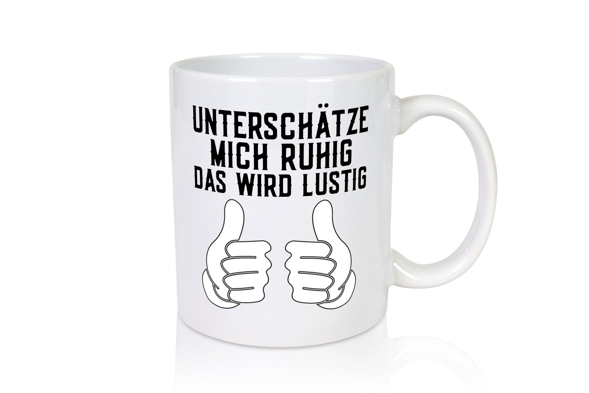 Unterschätzt mich ruhig | Daumen hoch lustiger Spruch Geschenk Humor