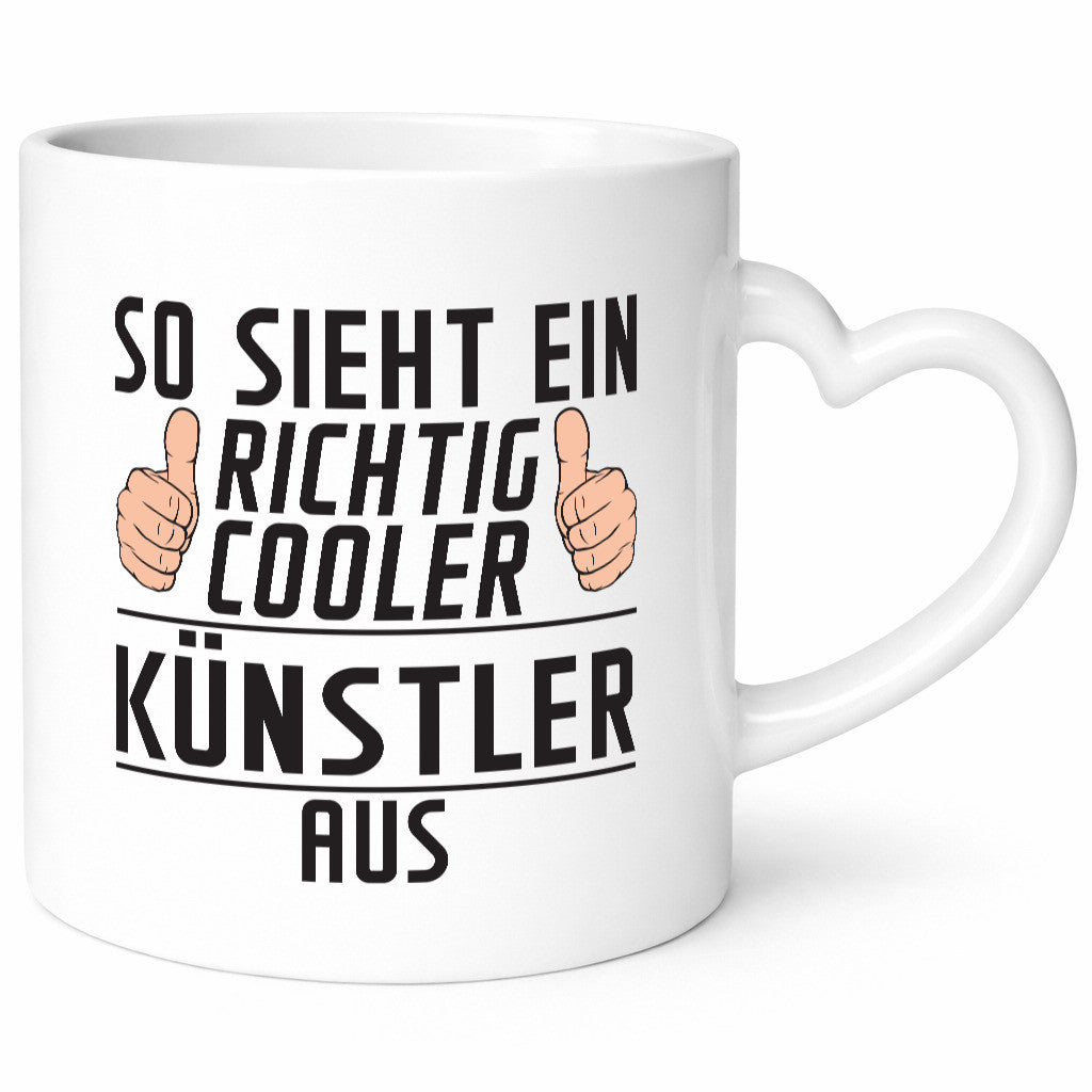 Richtig Cooler Künstler | Lustiger Spruch Kunst Geschenkidee Humor Tasse
