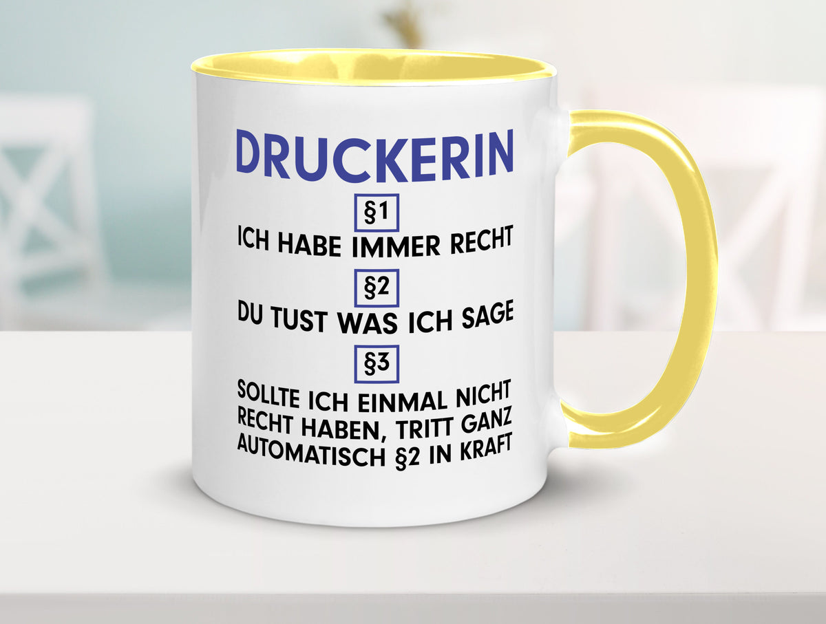 Ich habe immer Recht Druckerin | Druckerei Print Medien Humor Geschenkidee Tasse