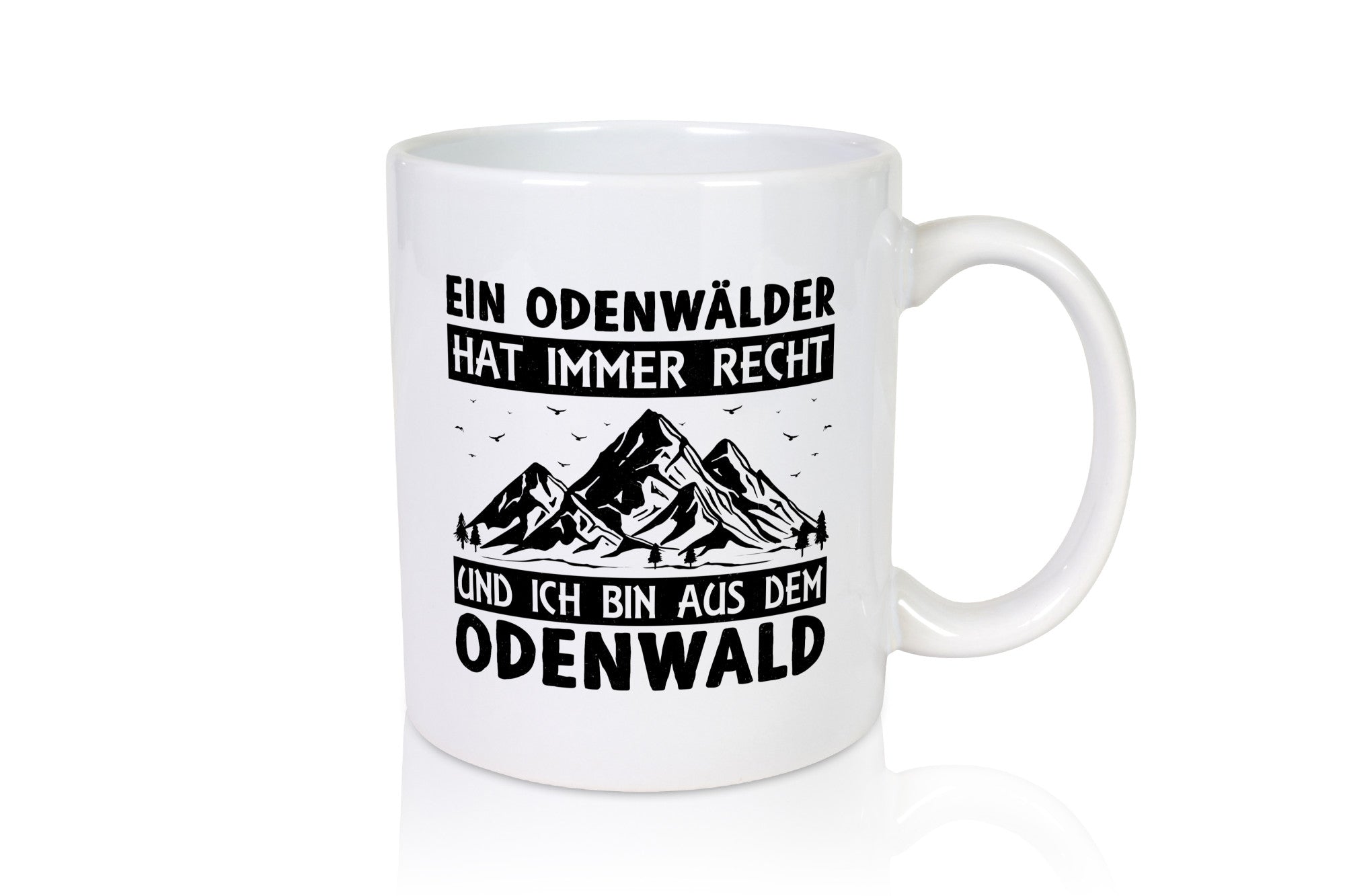 Odenwälder hat immer Recht | Gebirge Wald Geschenk Humor Geschenkidee lustiger