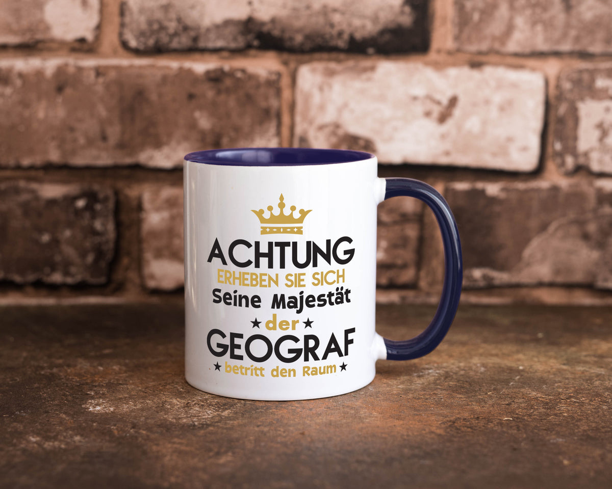 Seine Majestät Geograf | Geografie lustig Humor Geschenkidee Geschenk Tasse