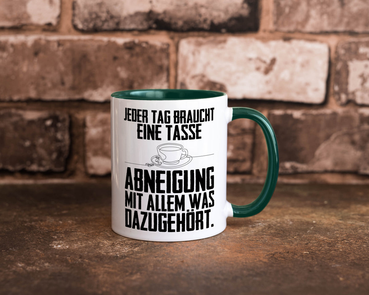 Abneigungstasse Humor Geschenkidee Tasse
