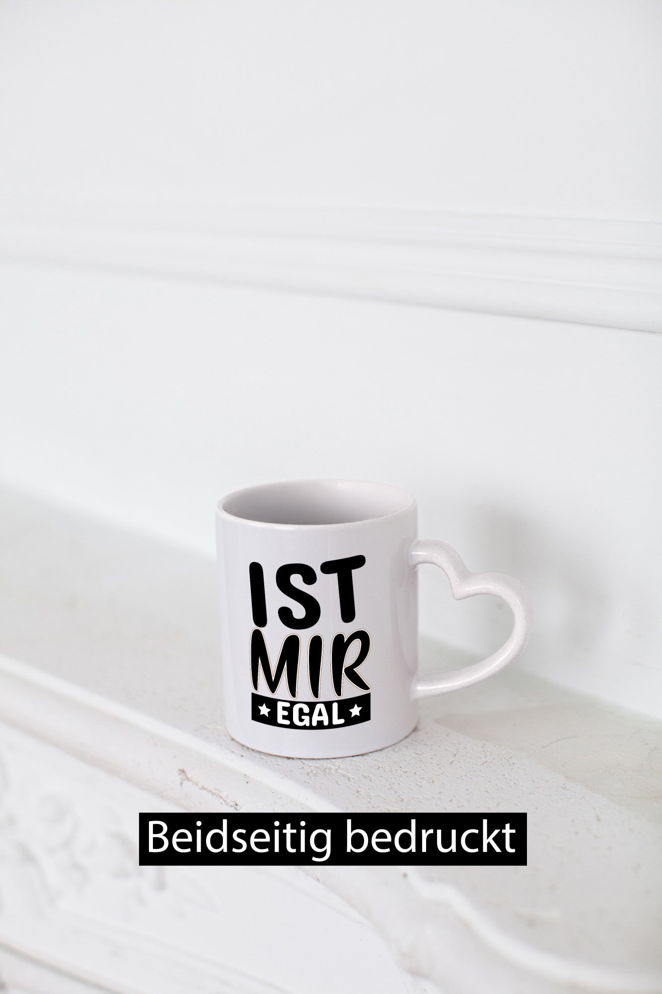 Ist mir egal Geschenkidee Humor Tasse