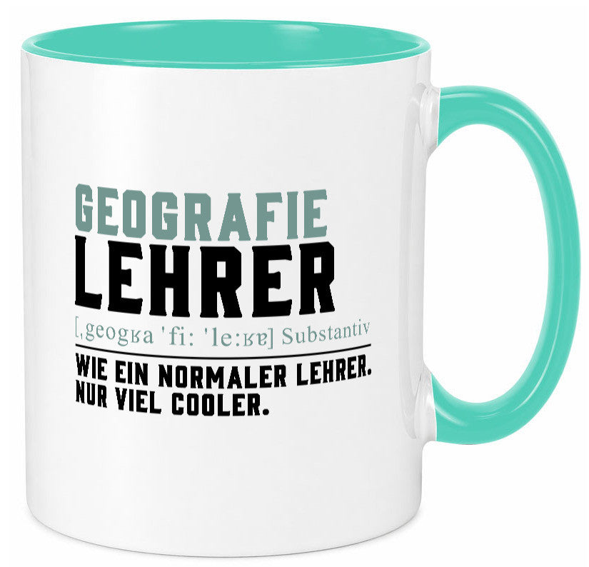 Geographielehrer | Lehrer Unterricht Lieblingslehrer lustiger Spruch Geschenk Tasse