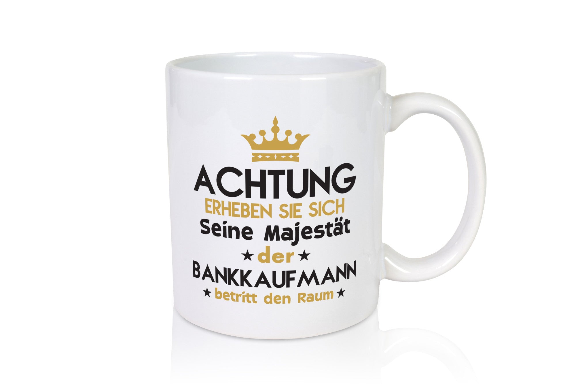 His Majesty Banker | Businessman Bank Businesspeople Humor Gift Idea Mug