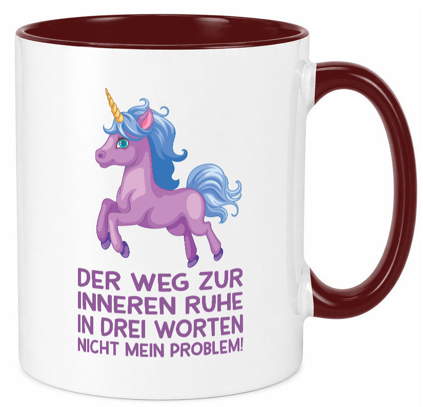 Innere Ruhe, drei Worte, nicht mein Problem | Einhorn Geschenk Humor Tasse