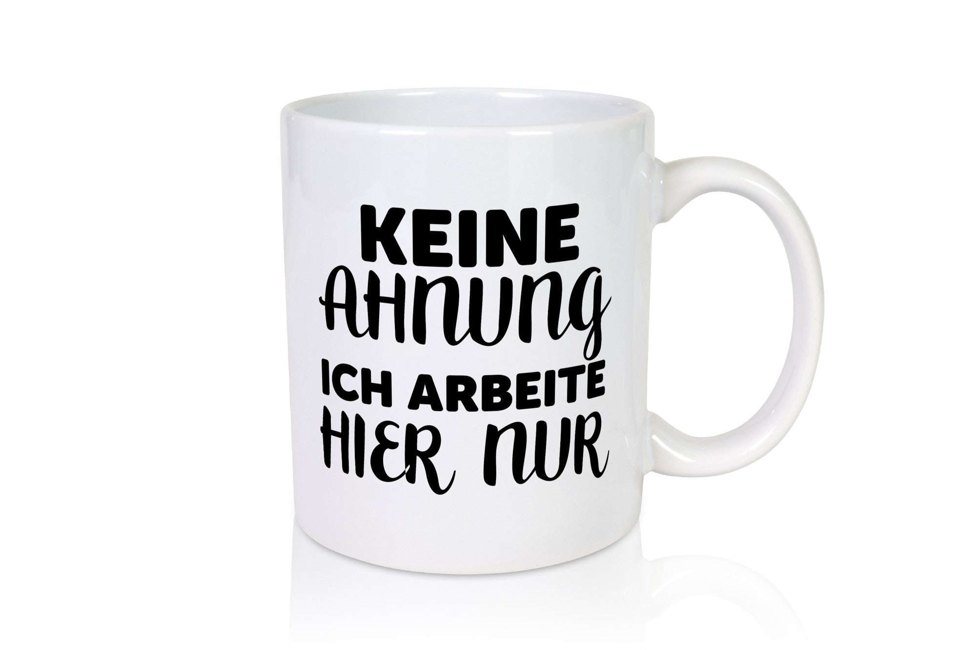 Keine Ahnung | Arbeit Muffel ich arbeite hier nur lustig Kollegen Büro Geschenk