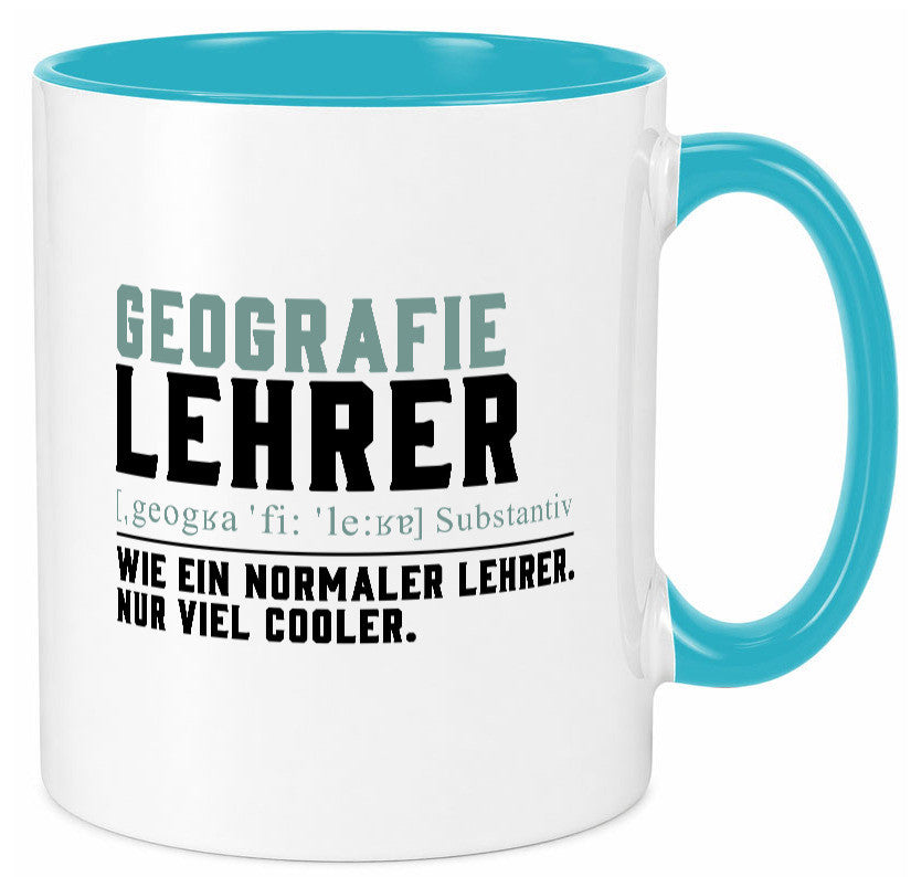Geographielehrer | Lehrer Unterricht Lieblingslehrer lustiger Spruch Geschenk Tasse