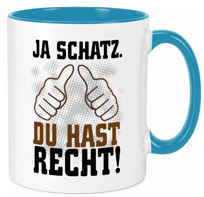 Schatz hat recht lustiger Spruch Geschenk Humor Geschenkidee Tasse
