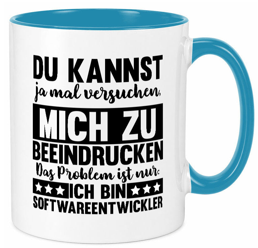 Versuch mich zu beeindrucken, bin Softwareentwickler | IT Humor Geschenkidee Tasse