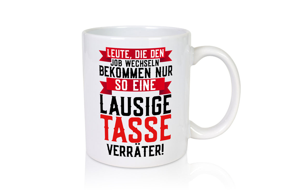 Jobwechsel | Verräter Kollegen Abschied Büro Arbeit Humor Geschenkidee Tasse