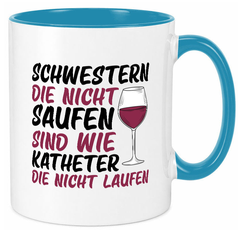Schwestern die nicht saufen | Wein Krankenschwester Geschenkidee Humor Tasse