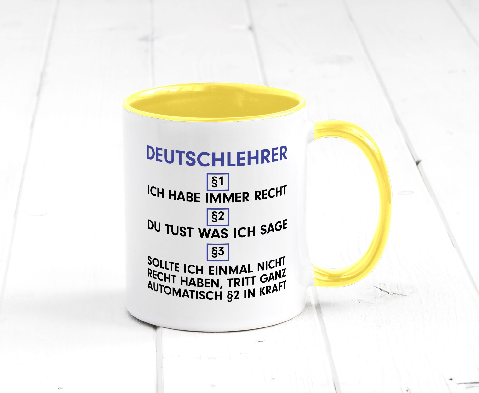 Ich habe immer Recht Deutschlehrer | Lehrer Schule v2 Geschenkidee Humor Tasse