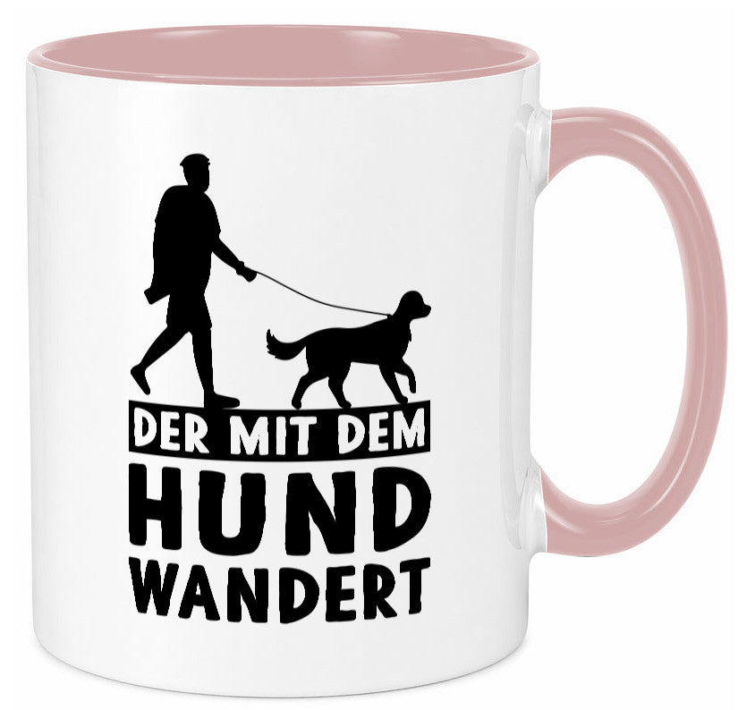 Der mit dem Hund wandert | Mensch Geschenkidee Tierliebhaber Humor Tasse