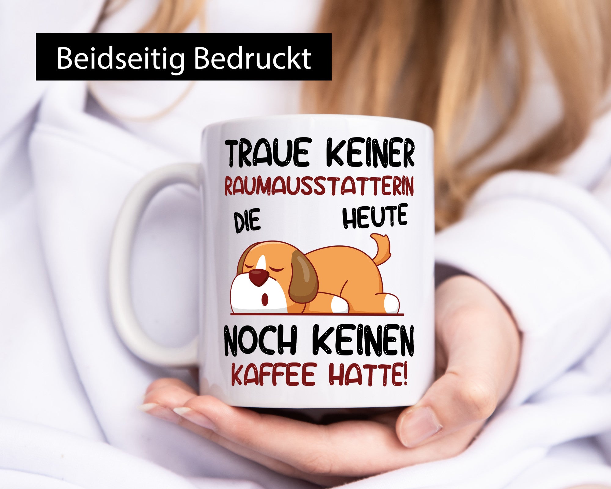 Traue keiner Raumausstatterin | Wohn Ausstatterin Geschenkidee Humor Tasse