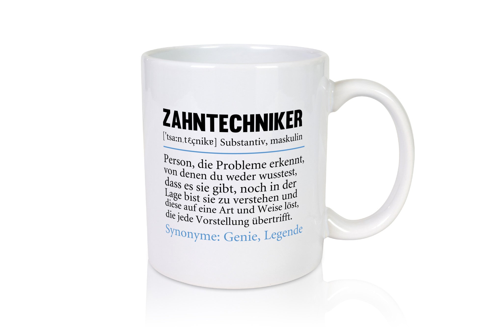 Zahntechniker | Spruch lustig Zahnmedizin Humor Geschenkidee Tasse
