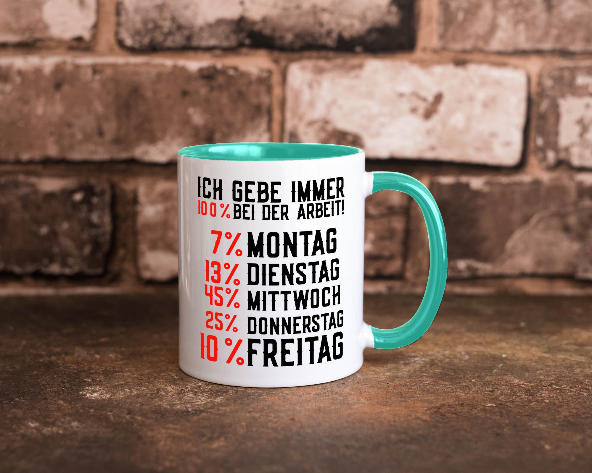 100% bei der Arbeit | Job Wochentage witziger Spruch lustiger Geschenk Kollegen