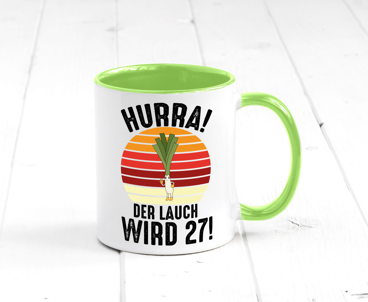 Hurra der lauch wird 27 | 27. Geburtstag Ehrentag Humor Geschenkidee Tasse