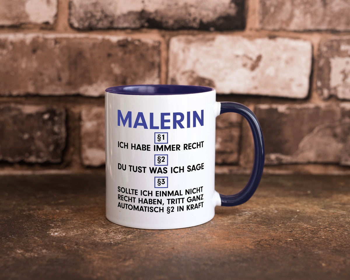 Ich habe immer Recht Malerin | Malerinnen v2 lustiger Spruch Geschenk Humor Tasse