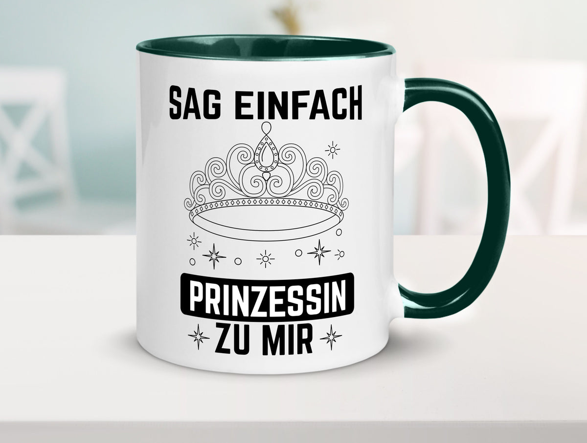 Sag einfach Prinzessin zu mir | Eure Meijestät Geschenkidee Humor Tasse