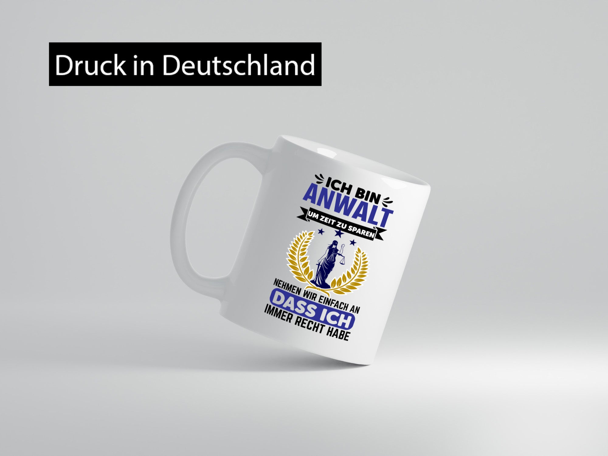 Anwalt hat immer recht | zeitsparen Rechtsanwalt lustig Humor Geschenkidee
