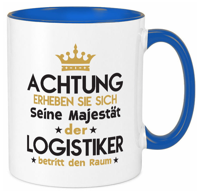 Seine Majestät Logistiker | Beruf Logistik lustiger Spruch Geschenk Arbeit Tasse