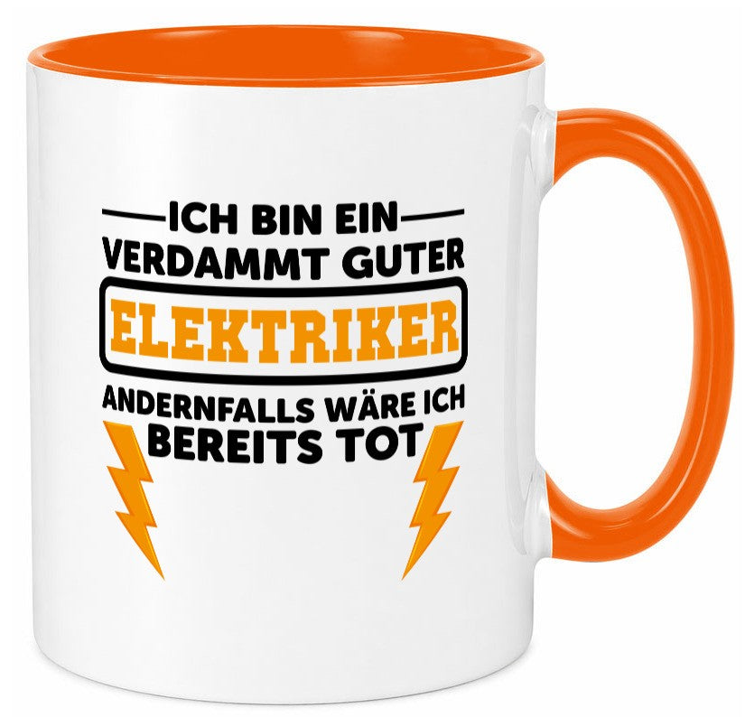 Verdammt guter Elektriker | Beruf Tasse Arbeitswelt lustig Arbeit Kollegen Büro