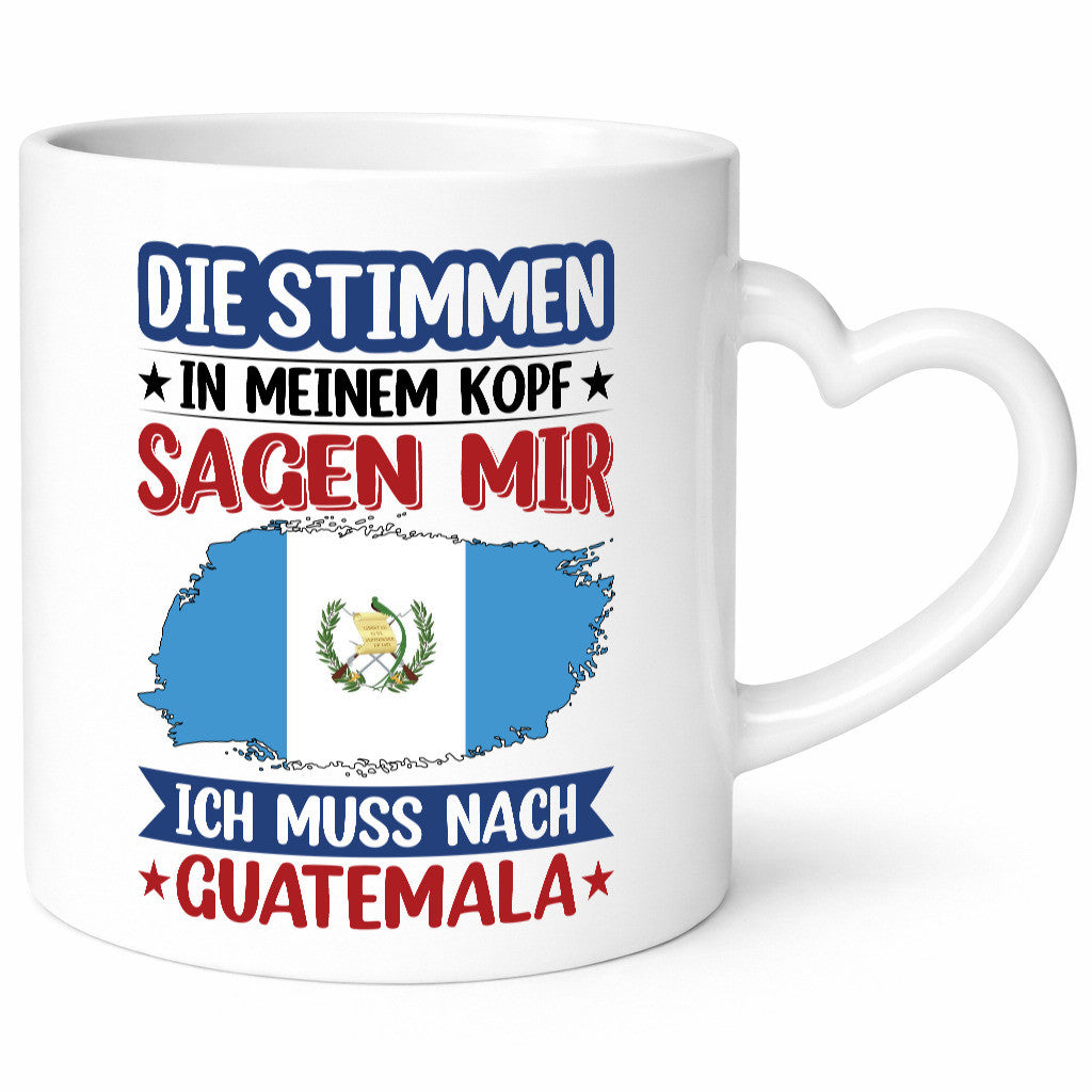 Guatemala | Urlaub Stimmen in meinem Kopf Traumland Geschenkidee Humor Tasse
