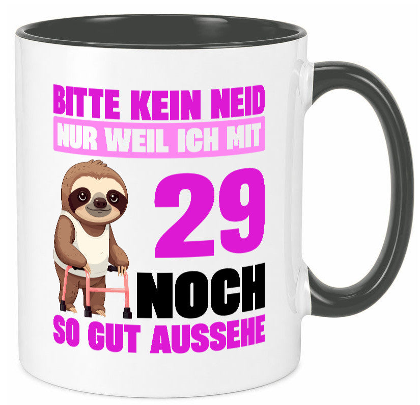 29. Geburtstag | Bitte kein neid Faultier 29 Jahre Humor Geschenkidee Tasse