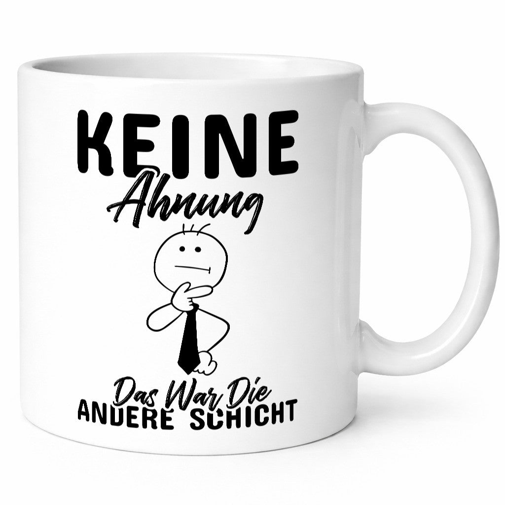 Die andere Schicht Humor Geschenkidee Tasse