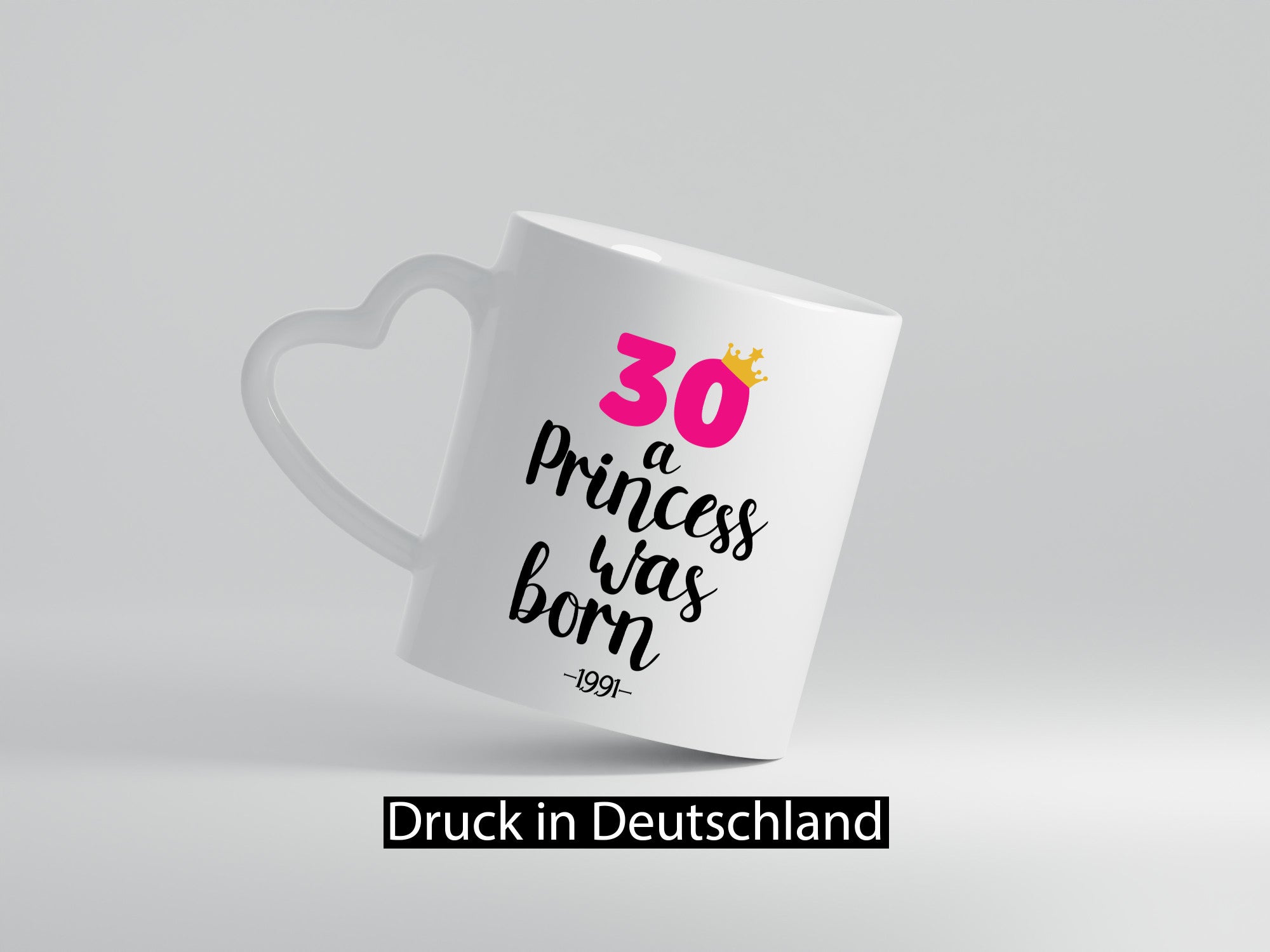 30 a Princess was born | Jahrgang 1991 lustig Humor Geschenkidee Geschenk Tasse