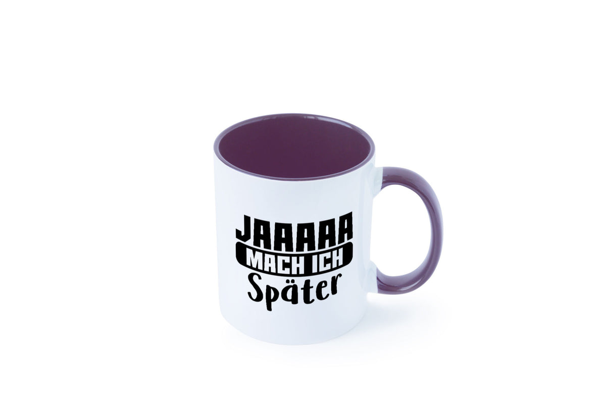 Mach ich später | Teenager lustiger Spruch Aufschieben Humor Geschenkidee Tasse