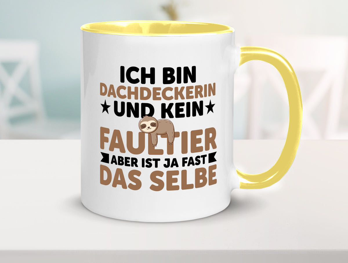 Ich bin kein Faultier: Dachdeckerin | Dachbau Hausbau Humor Tierliebhaber Tasse