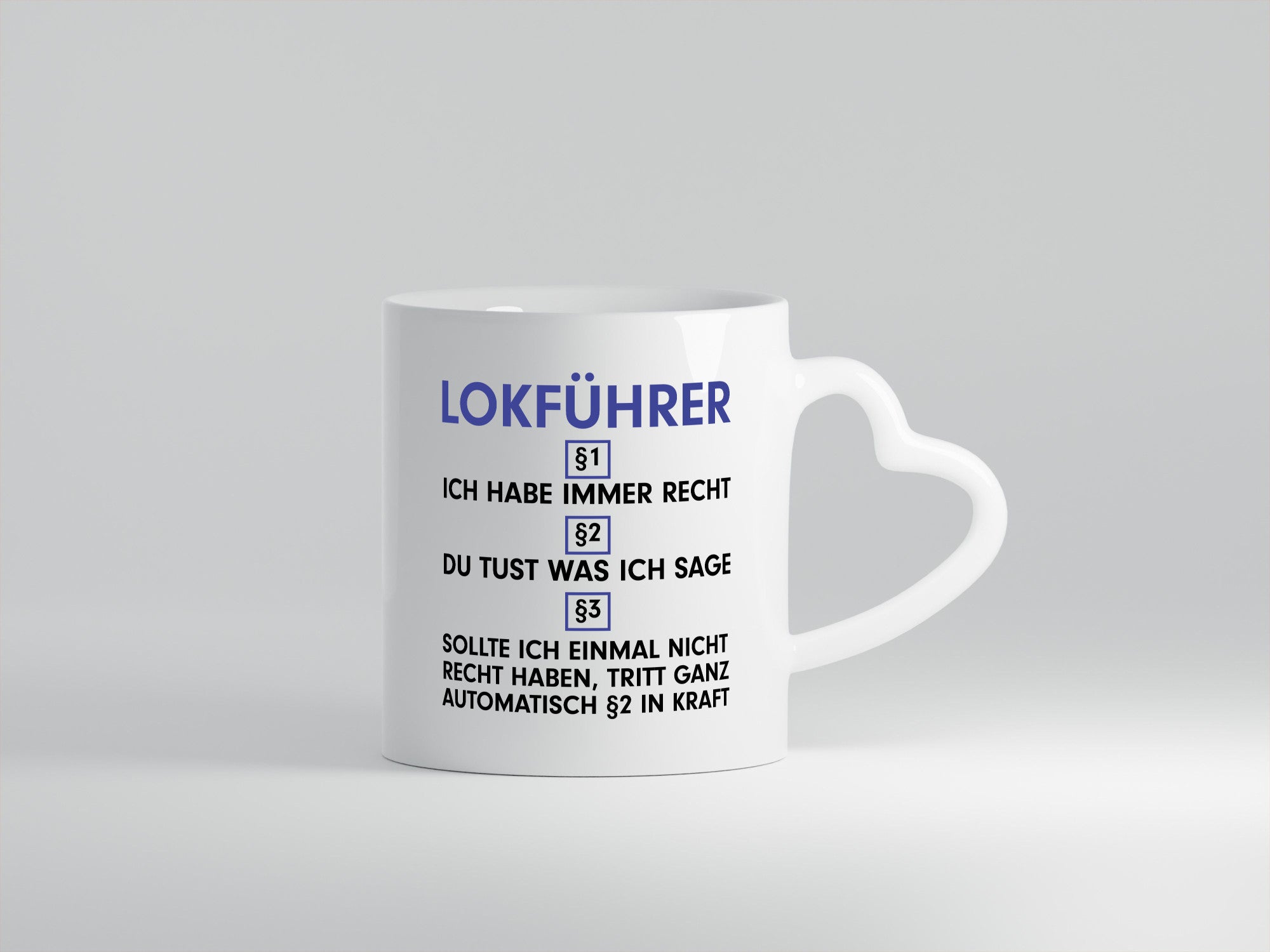Ich habe immer Recht Lokführer | Zug Beruf lustig Arbeit Kollegen Büro Geschenk
