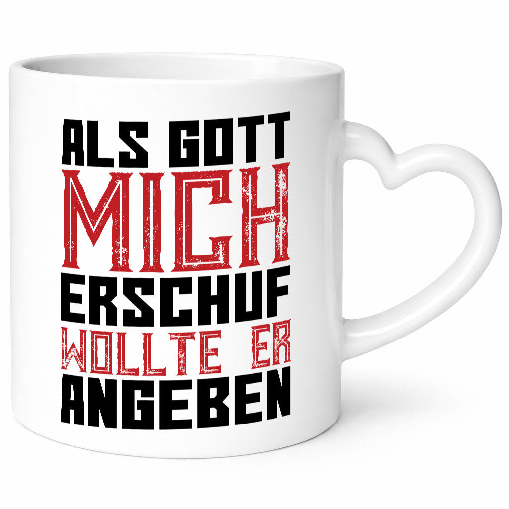Als Gott mich schuf | Selbstbewusst Spruch Freunde Humor Geschenkidee Tasse