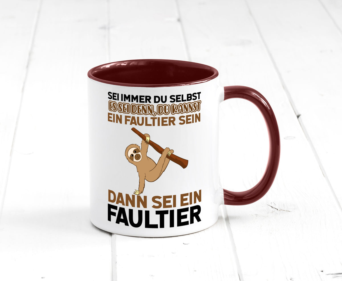 Sei du selbst Humor Geschenkidee Tasse