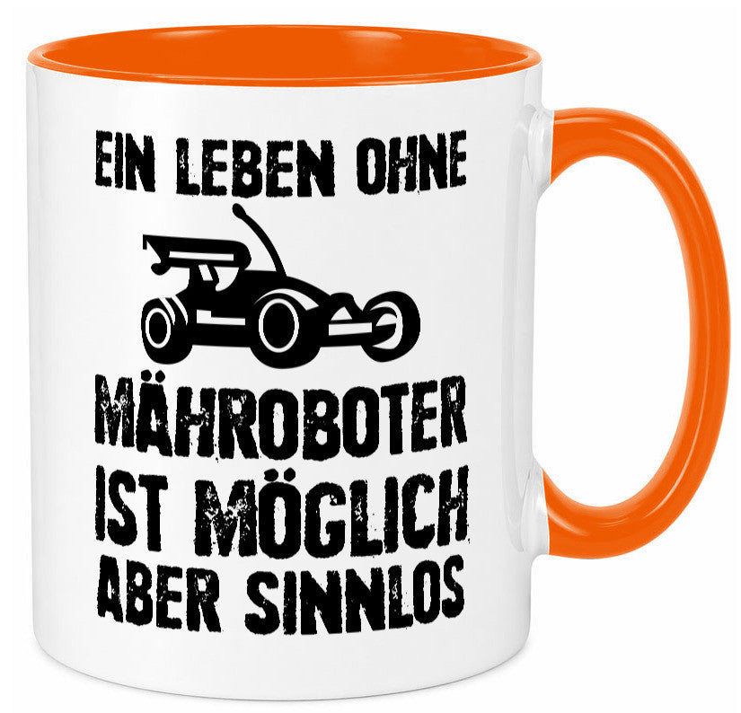 Leben oihne Mähroboter, möglich, aber sinnlos | Garten Geschenkidee Humor Tasse