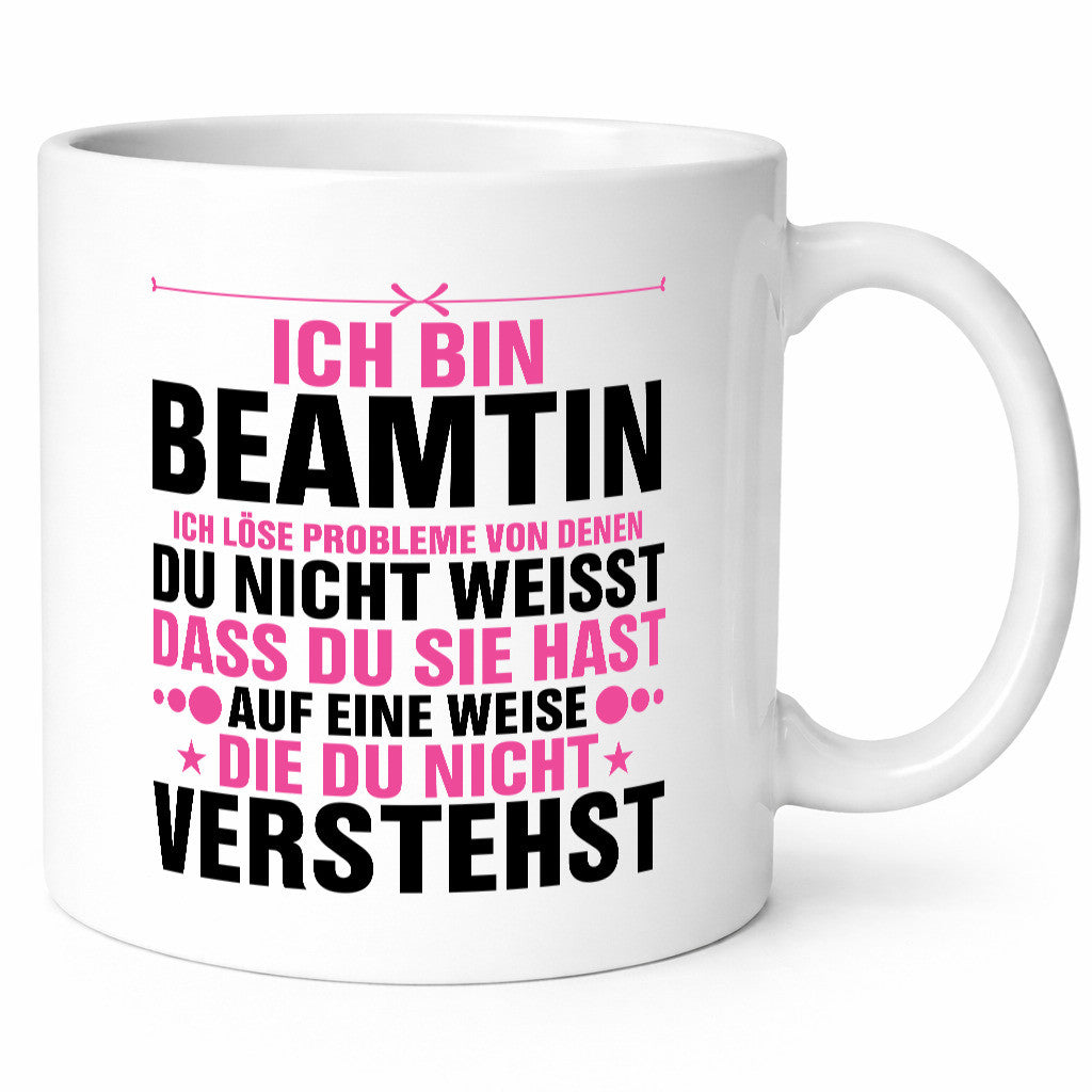 Löse Probleme: Beamtin | Verbeamtung Dienst Geschenk Humor Geschenkidee