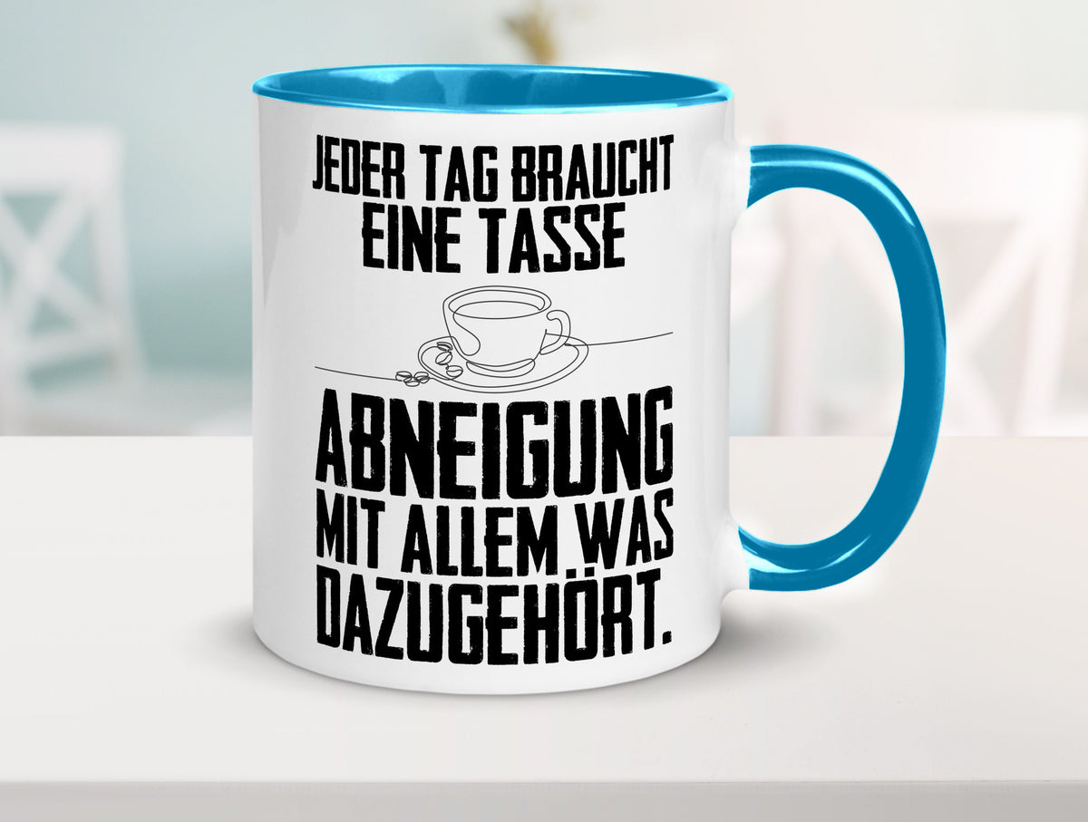 Abneigungstasse Humor Geschenkidee Tasse
