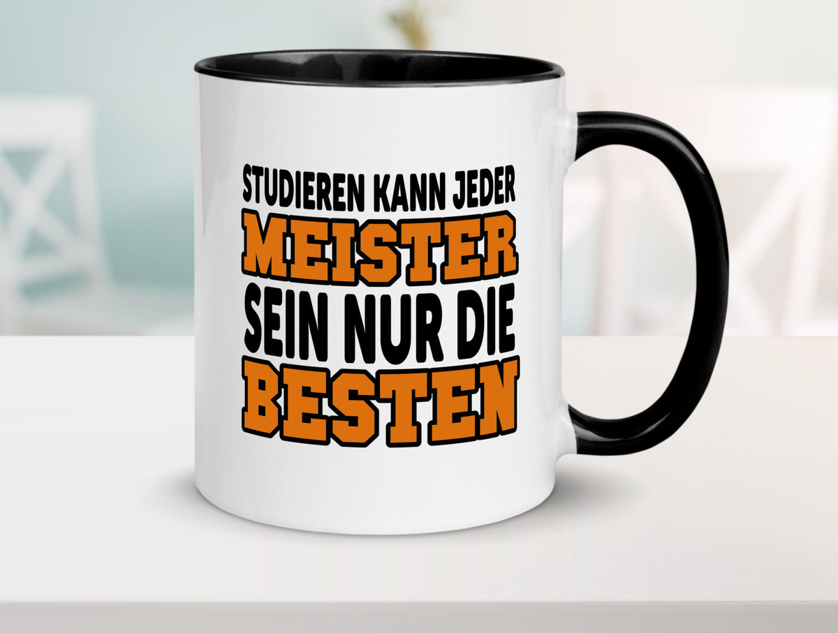 Meister | Handwerker Meisterprüfung Berufsabschluss Humor Arbeit Kollegen Büro Tasse