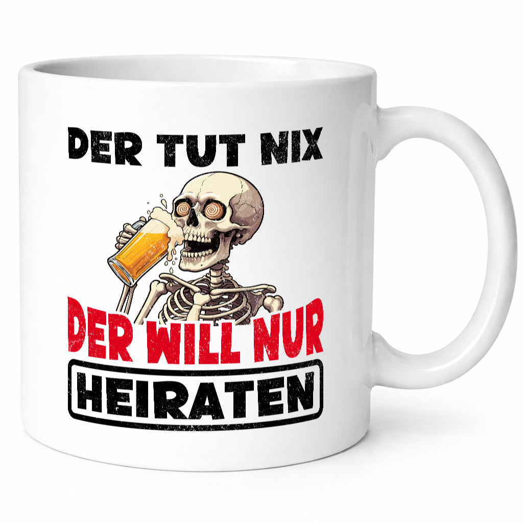 Der tut nix will nur Heiraten | JGA Heiratsantrag v2 lustiger Spruch Geschenk
