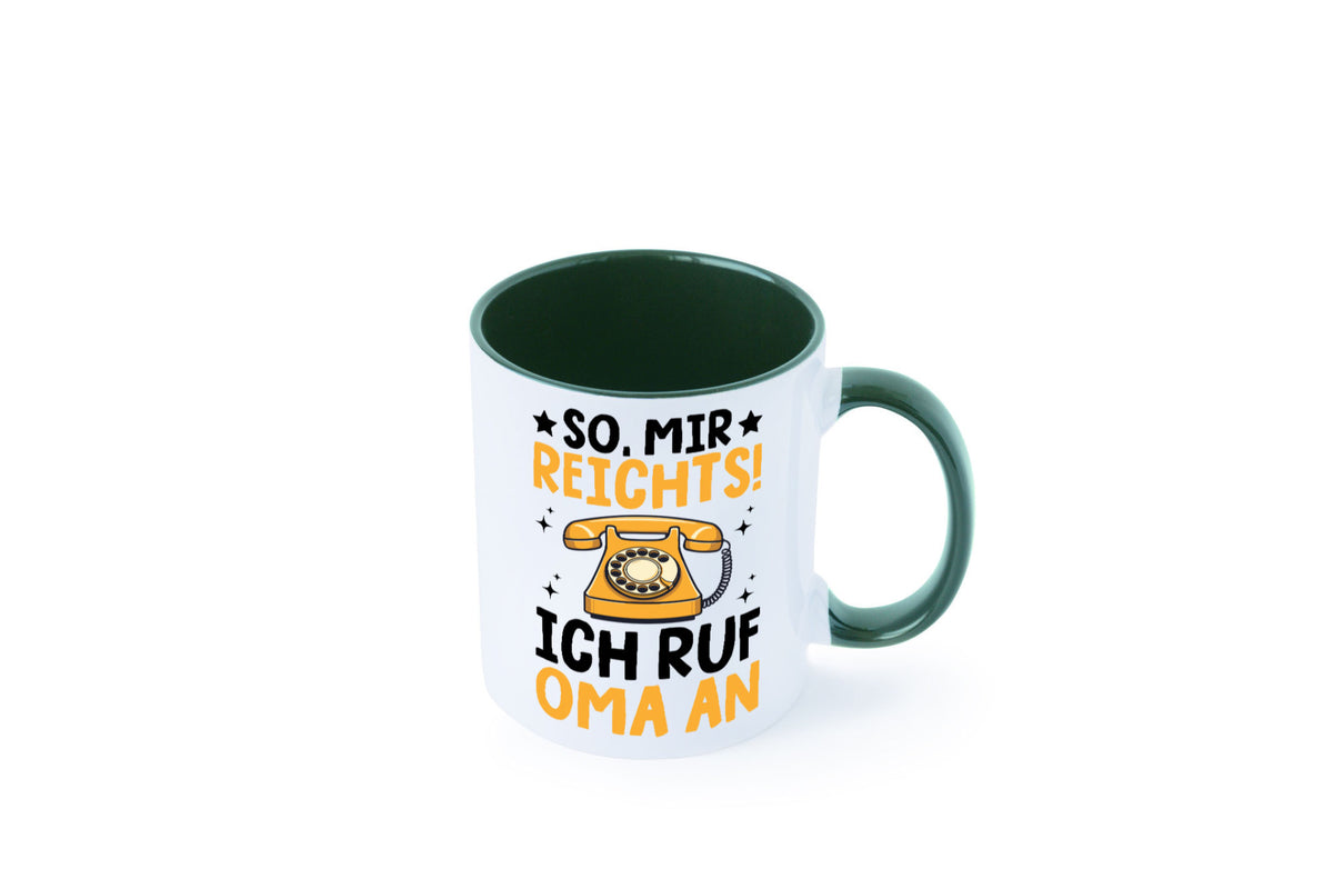 Mir reichts ich ruf oma an | Enkelkinder lustig Familie Geschenkidee Geschenk Tasse