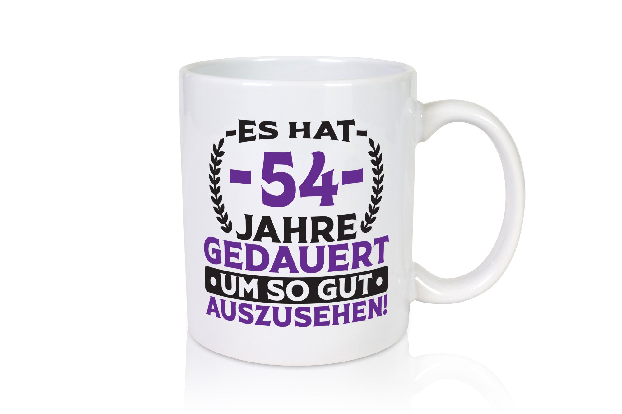 54 Jahre gedauert um so gut auszusehen | 54. Geburtstag lustiger Spruch