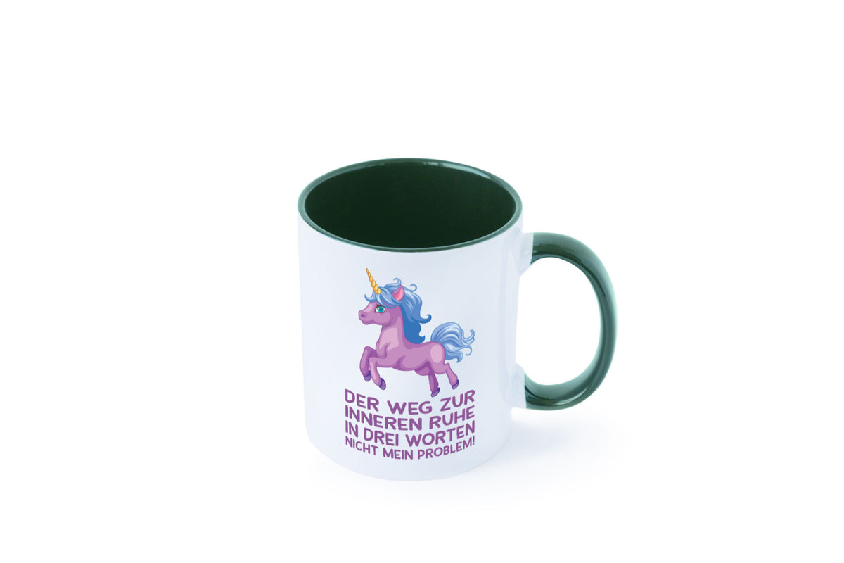 Innere Ruhe, drei Worte, nicht mein Problem | Einhorn Geschenk Humor Tasse