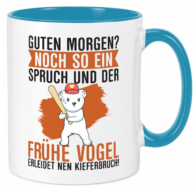 Guten Morgen | Bär Der frühe Vogel erledidet Kiferbruch Humor Geschenkidee Tasse